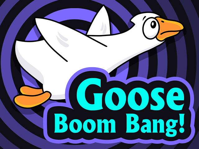 Goose Boom Bang!